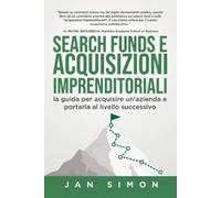 Jan Simon Search Funds e Acquisizioni Imprenditoriali (Tascabile)