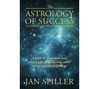 Jan Spiller The Astrology of Success (Tascabile)