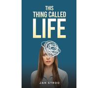 Jan Stroo This Thing Called Life (Tascabile)