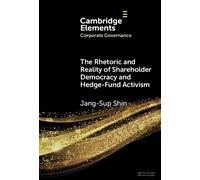 Jan-Sup Shin The Rhetoric and Reality of Shareholder Democrac (Copertina rigida)