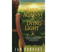 Jan Surasky Rage Against the Dying Light (Tascabile)
