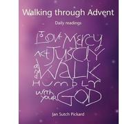 Jan Sutch Pickard Walking Through Advent (Tascabile)