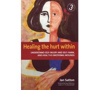 Jan Sutton Healing the Hurt Within 3rd Edition (Tascabile)