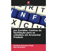 Jan Suvidha: Centros de facilitação para os cidadãos em Arunachal Pradesh