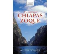 Jan Terje Faarlund A Grammar of Chiapas Zoque (Copertina rigida)