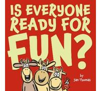 Jan Thomas Is Everyone Ready for Fun? (Copertina rigida)