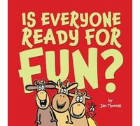 Jan Thomas Is Everyone Ready for Fun? (Tascabile)