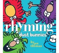 Jan Thomas Rhyming Dust Bunnies (Copertina rigida) Rhyming Dust Bunnies Books