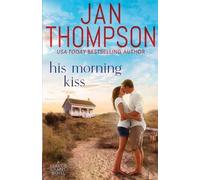 Jan Thompson His Morning Kiss (Tascabile) Seaside Chapel