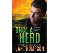 Jan Thompson Once a Hero (Tascabile) Protector Sweethearts
