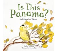 Jan Thornhill Is This Panama? A Migration Story (Tascabile)