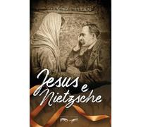 Jan Val Ellam Jesus e Nietzsche (Tascabile)