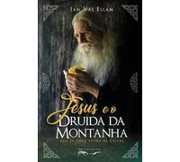 Jan Val Ellam Jesus e o Druida da Montanha (Tascabile)