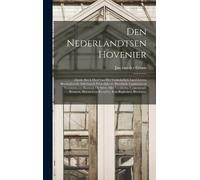 Jan Van Der Groen Den nederlandtsen hovenier (Copertina rigida)