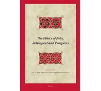 Jan van der Watt The Ethics of John: Retrospect and Prospects (Copertina rigida)