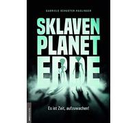 Jan van Helsing Gabriele Schu Sklavenplanet Erde: Es ist Zeit (Copertina rigida)