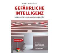 Jan van Helsing Gefährliche Intelligenz: Wie genormtes Denken unser (Tascabile)