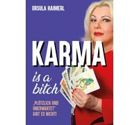 Jan van Helsing Karma is a bitch - "plötzlich und unerwartet" gibt e (Tascabile)