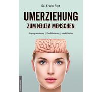 Jan van Helsing Umerziehung zum neuen Menschen: Umprogrammierung - K (Tascabile)
