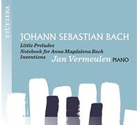 Jan Vermeulen - J.S. Bach: Little Preludes, Notebook For Anna Magdalena