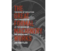 Jan von Plato The Great Formal Machinery Works (Copertina rigida)