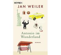 Jan Weiler Antonio im Wunderland: Roman (Tascabile)
