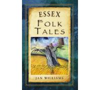 Jan Williams Essex Folk Tales (Tascabile)