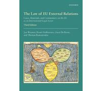 Jan Wouters Frank Hoffmeister Geert De Baere The Law of EU Ex (Copertina rigida)