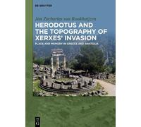 Jan Zacharias Van Ro Herodotus and the topography of Xerxes’ (Copertina rigida)