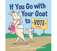 Jan Zauzmer If You Go with Your Goat to Vote (Copertina rigida)
