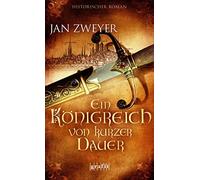 Jan Zweyer Ein Königreich von kurzer Dauer (Das Haus der grauen Mönc (Tascabile)