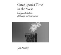 Jan Zwicky Once Upon a Time in the West (Tascabile)