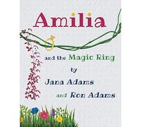 Jana Adams Ron Adams Amilia and the Magic Ring (Tascabile)