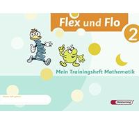 Jana Arndt Clau Flex und Flo - Ausgabe 2007: Trainingsheft 2: Mathem (Broschüre)
