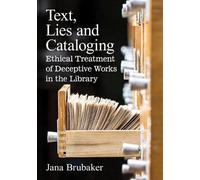 Jana Brubaker Text, Lies and Cataloging (Tascabile)