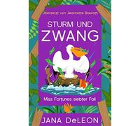Jana DeLeon Sturm und Zwang: Ein Miss-Fortune-Krimi 7 (Tascabile)