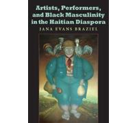Jana Evans Braz Artists, Performers, and Black Masculinity in the Ha (Tascabile)