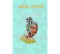 Jana Jones Scenes From A Chrysalis (Tascabile)