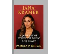 Jana Kramer: A Journey of Strength, Music, and Heart