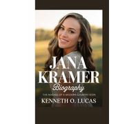 JANA KRAMER BIOGRAPHY: The Making of a Modern Country Icon