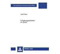 Jana Kraus Erhaltungsarbeiten im Streik (Tascabile)