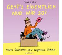 Jana Kreisl Geht's eigentlich nur mir so?: Wahre Geschichten (Copertina rigida)