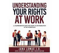 Jana Lomax J D Understanding Your Rights at Work (Tascabile)