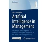 Jana M. Würtele Artificial Intelligence in Management (Tascabile) BestMasters