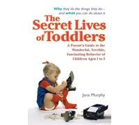 Jana Murphy The Secret Lives of Toddlers (Tascabile)