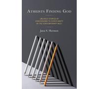 Jana S. Harmon Atheists Finding God (Copertina rigida)