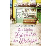 Jana Schikorra Die kleine Bücherei der Herzen: Ausgezeichnet mit dem (Tascabile)