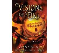 Jana Sun Visions of Fire (Tascabile)