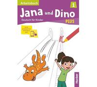 Jana und Dino PLUS. Deutsch für Kinder. Arbeitsbuch. Per la Scuola elementare. Con e-book (Vol. 1): Deutsch für Kinder.Deutsch als Fremdsprache / Arbeitsbuch plus interaktive Version