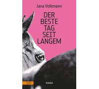 Jana Volkmann Der beste Tag seit langem (Copertina rigida)
